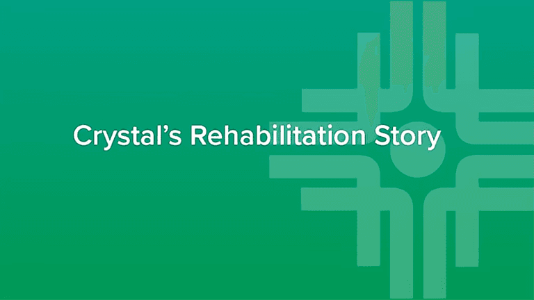 Crystal's Rehabilitation Story